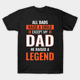 Dad he raised T-Shirt